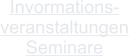 Invormations- veranstaltungen Seminare